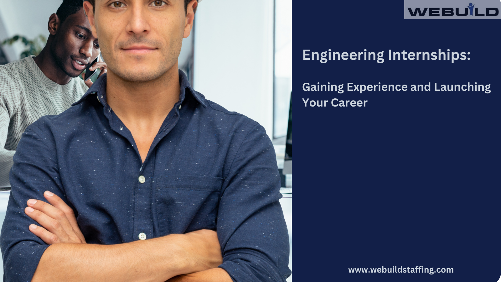 Engineering Internships: Gaining Experience and Launching Your Career