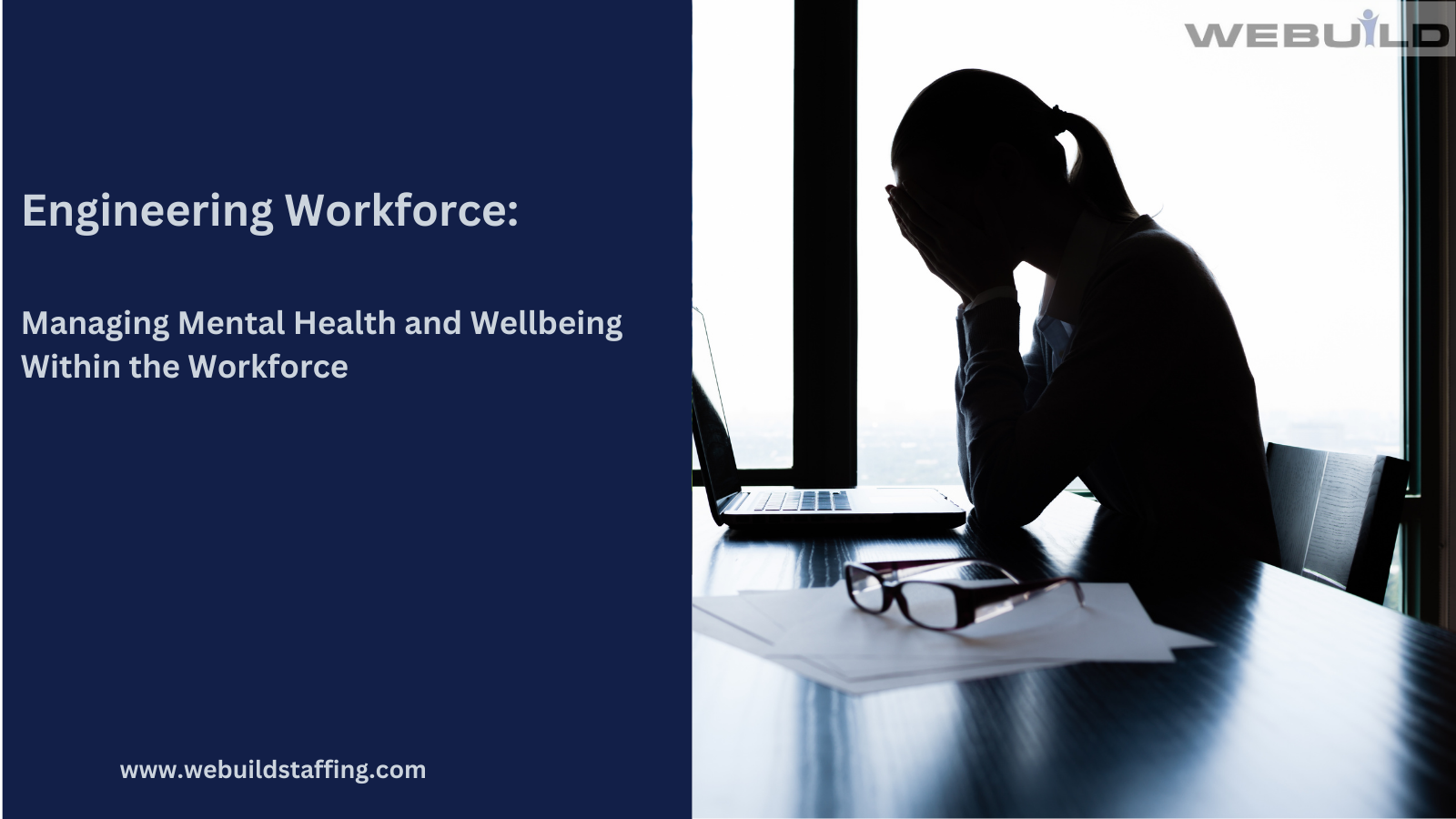 Managing Mental Health and Wellbeing in the Engineering Workforce Managing Mental Health and Wellbeing in the Engineering Workforce