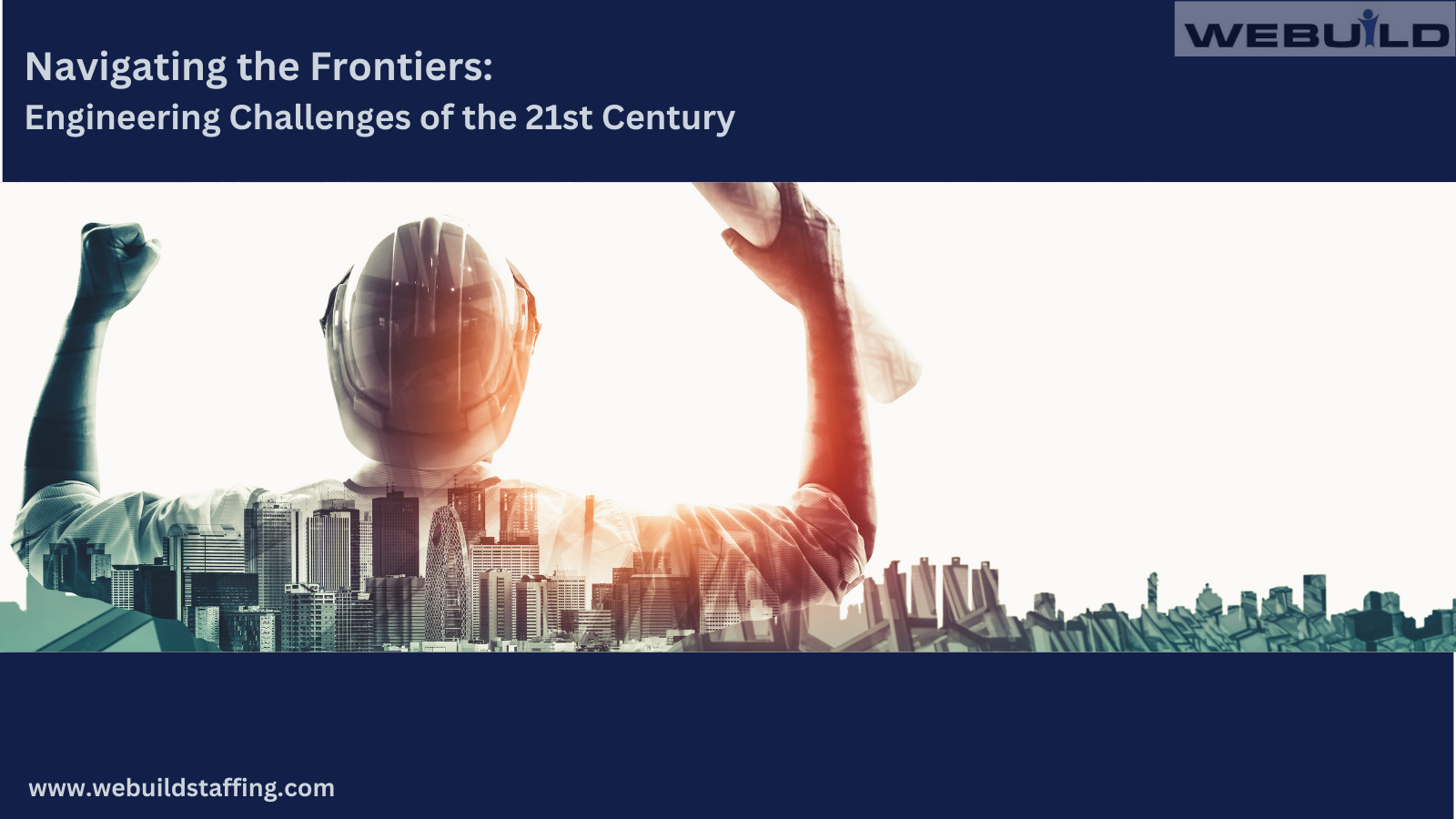 Navigating the Frontiers: Engineering Challenges of the 21st Century