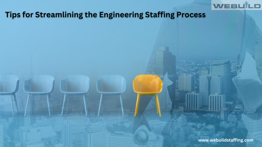 Streamline Your Engineering Staffing Process Today